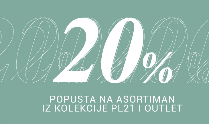20% na asortiman kolekcije pl21 i outlet